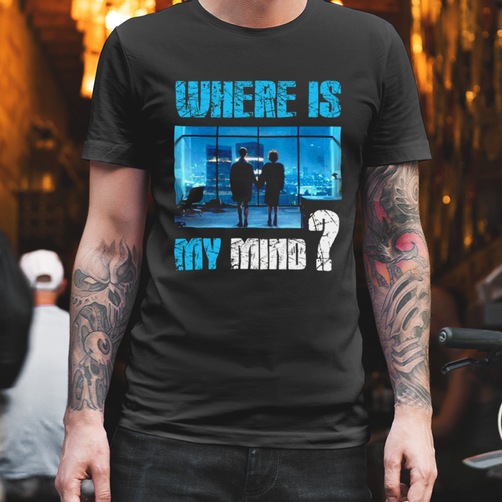 Where Is My Mind Fight Club shirt