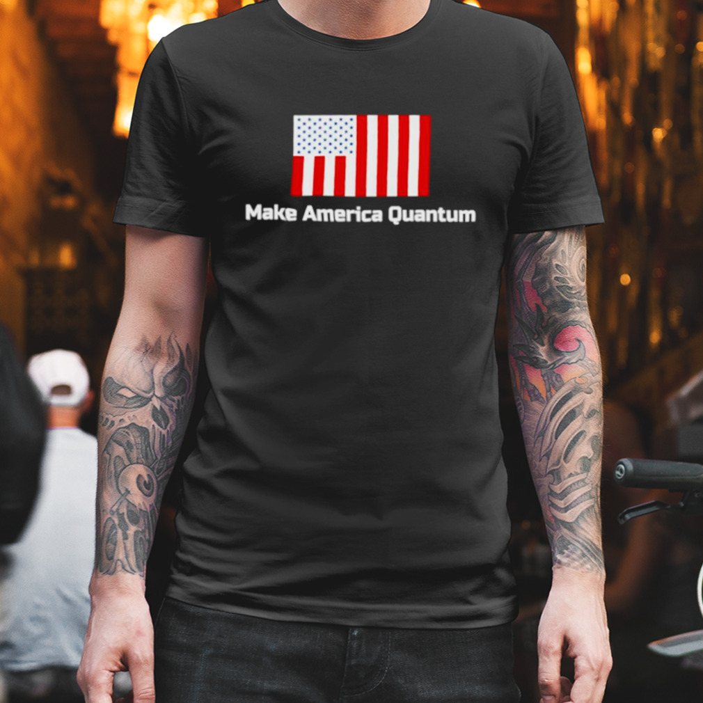 Make America quantum flag shirt