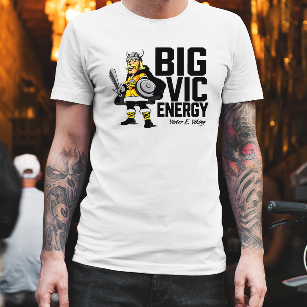 Big vic energy victor E. Viking shirt