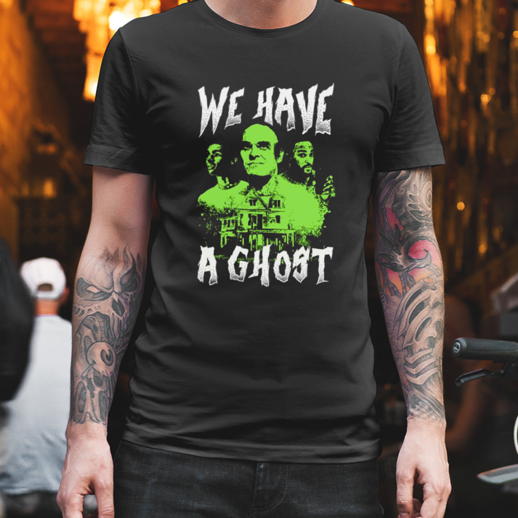 We Have A Ghost Ernest & Kevin’s Family shirt