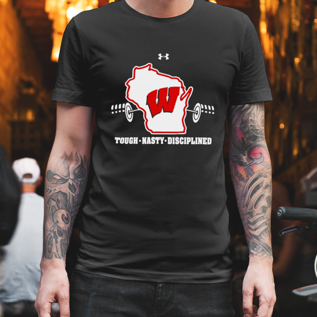 2023 Wisconsin Badgers Tough Nasty Disciplined Under Armour Weight shirt