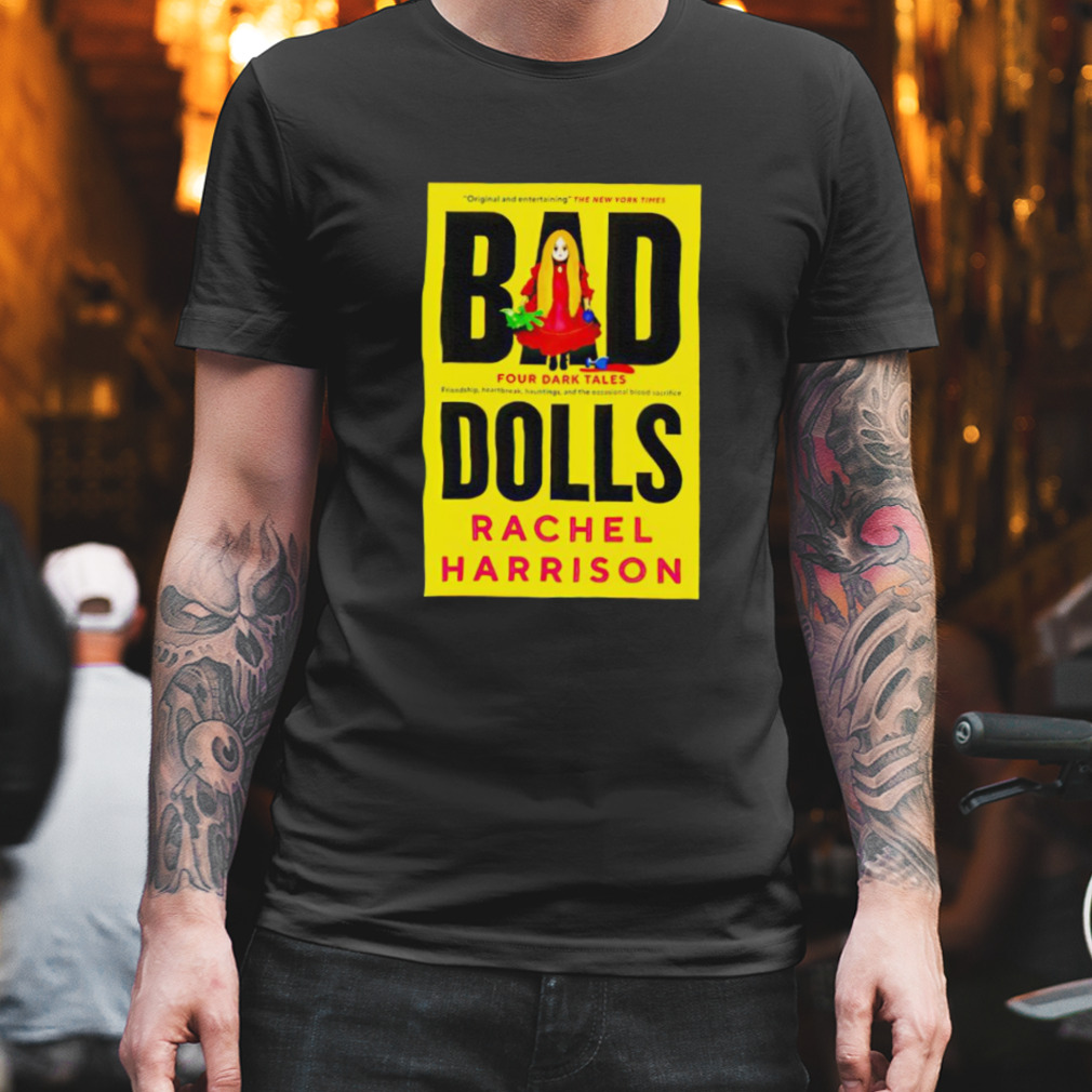 Bad Dolls Rachel Harrison four dark tales shirt
