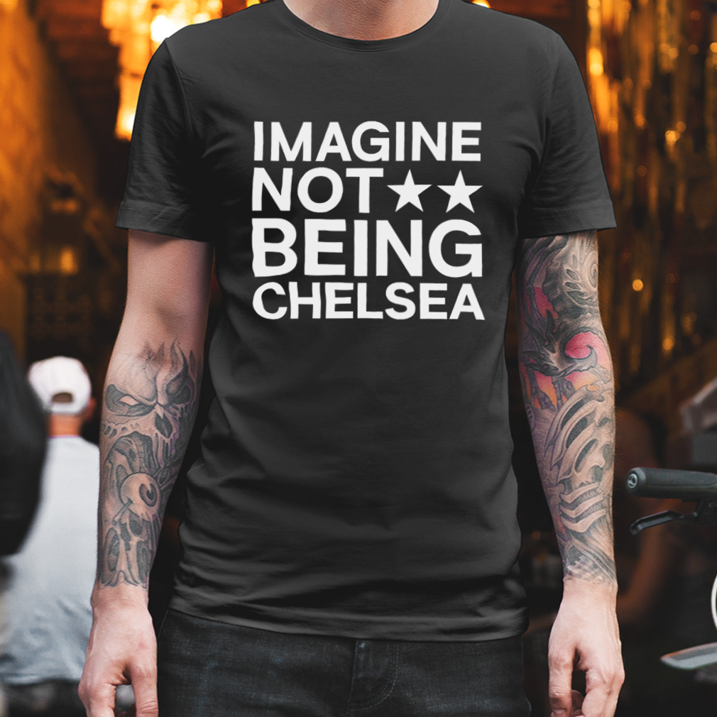 Imagine not being chelsea shirt