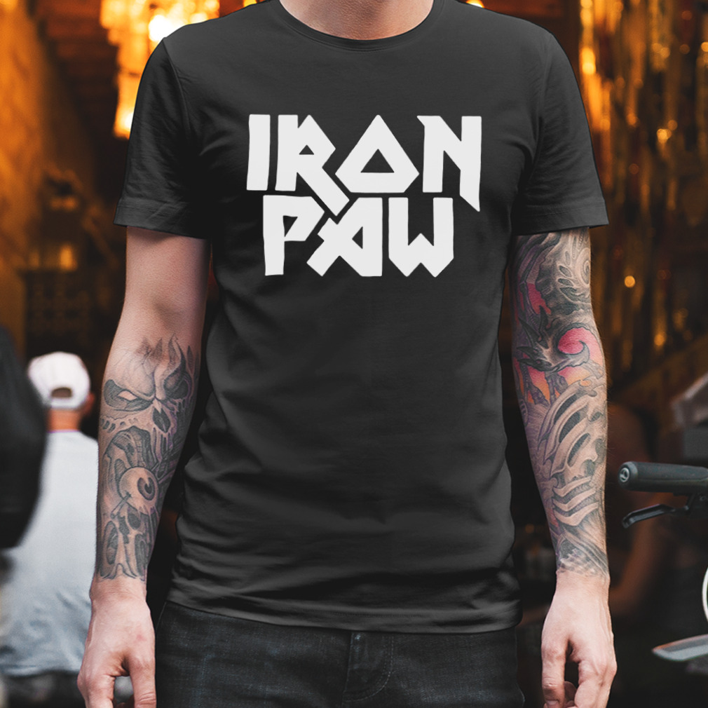 Iron paw gang iron paw shirt