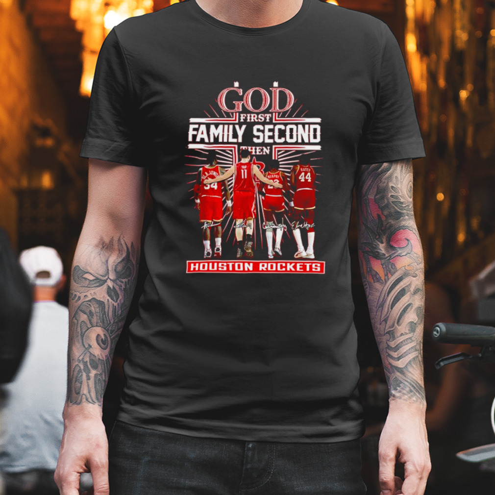 God first family second then Houston Rockets men’s basketball players 2023 signatures shirt