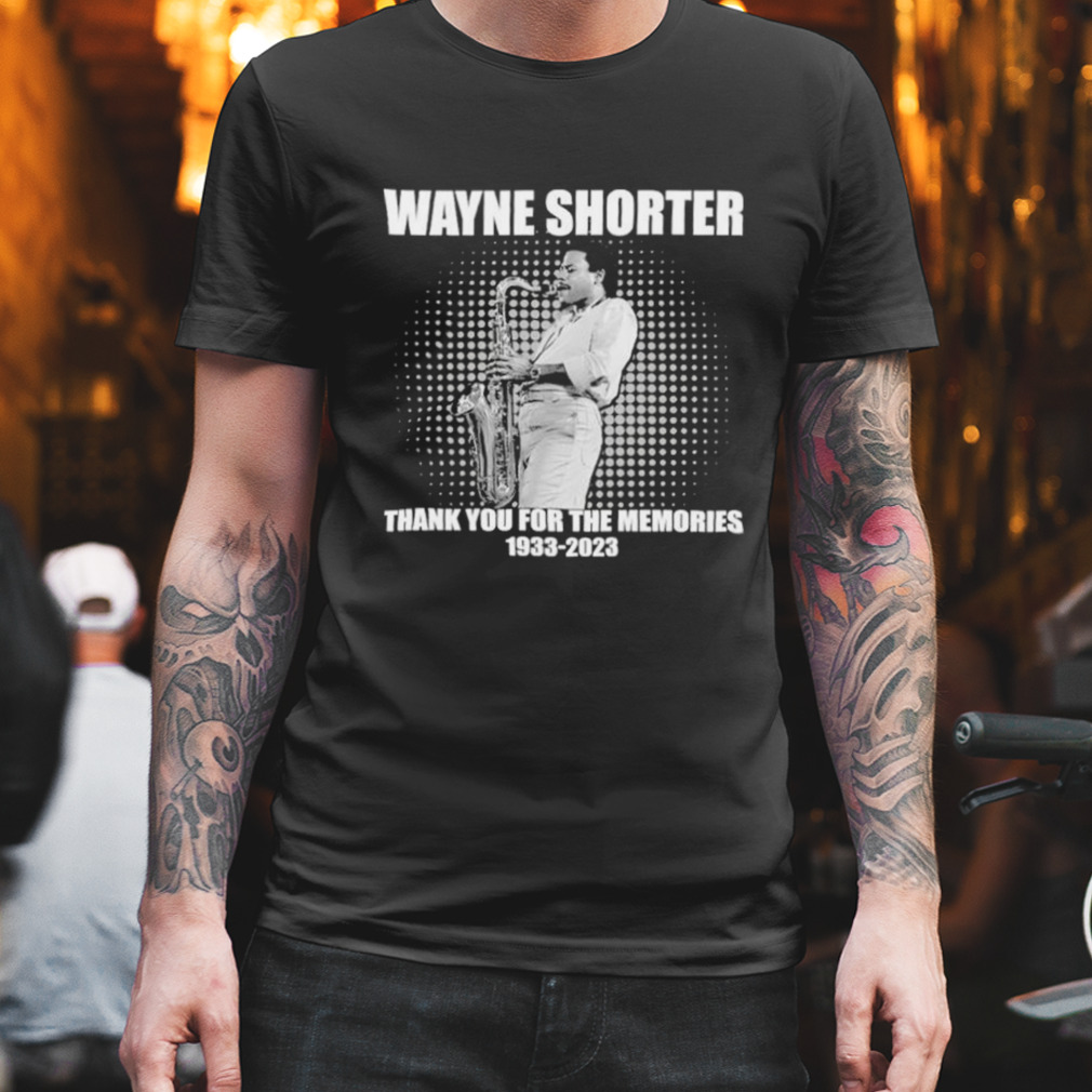 Wayne Shorter 1933 – 2023 Thank you for the memories signatures shirt