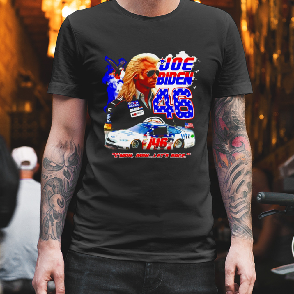 Joe Biden C’mon Man let’s race shirt
