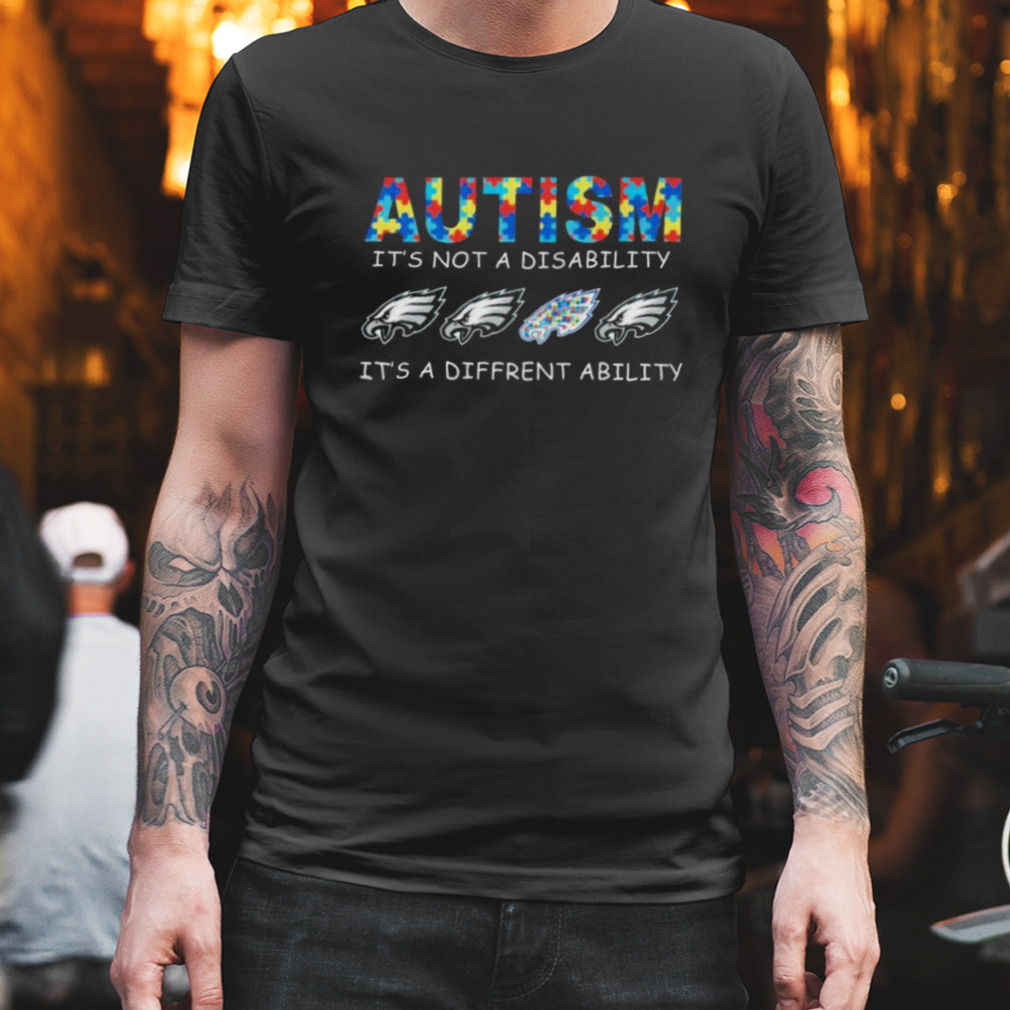 Philadelphia Eagles Autism It’s Not A Disability It’s A Different Ability shirt