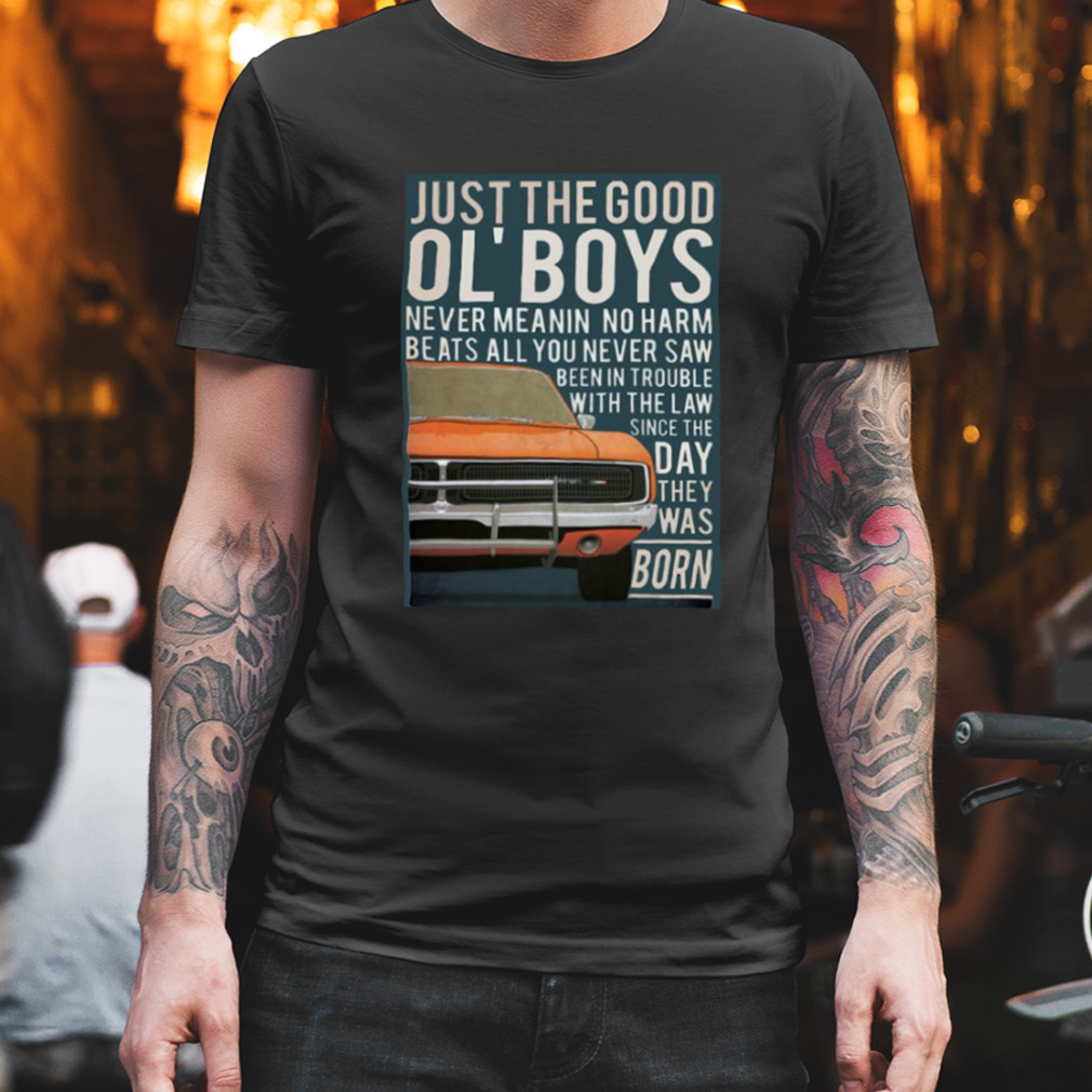 The Good Ol’ Boys Dukes Of Hazzard shirt