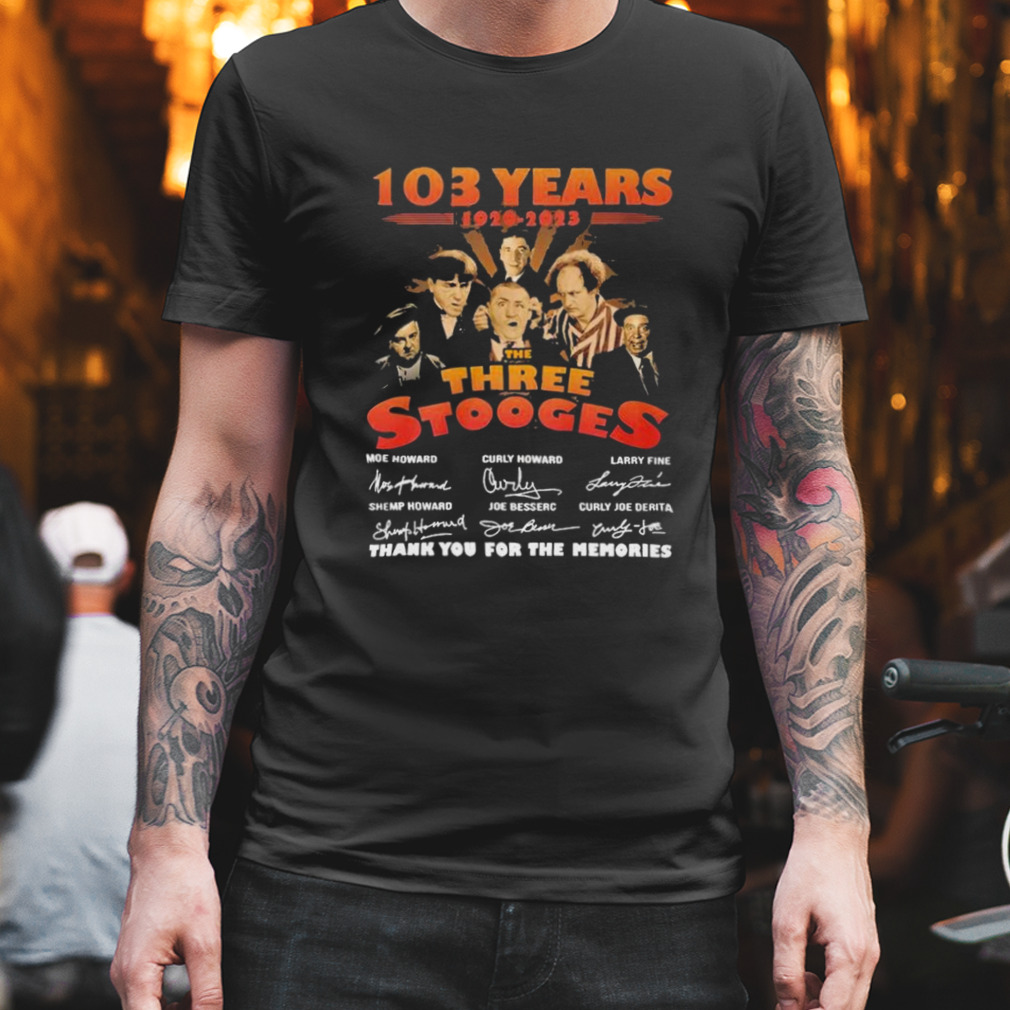102 Years 1920-2023 The Three Stooges Signature Thank You For The Memories Shirt