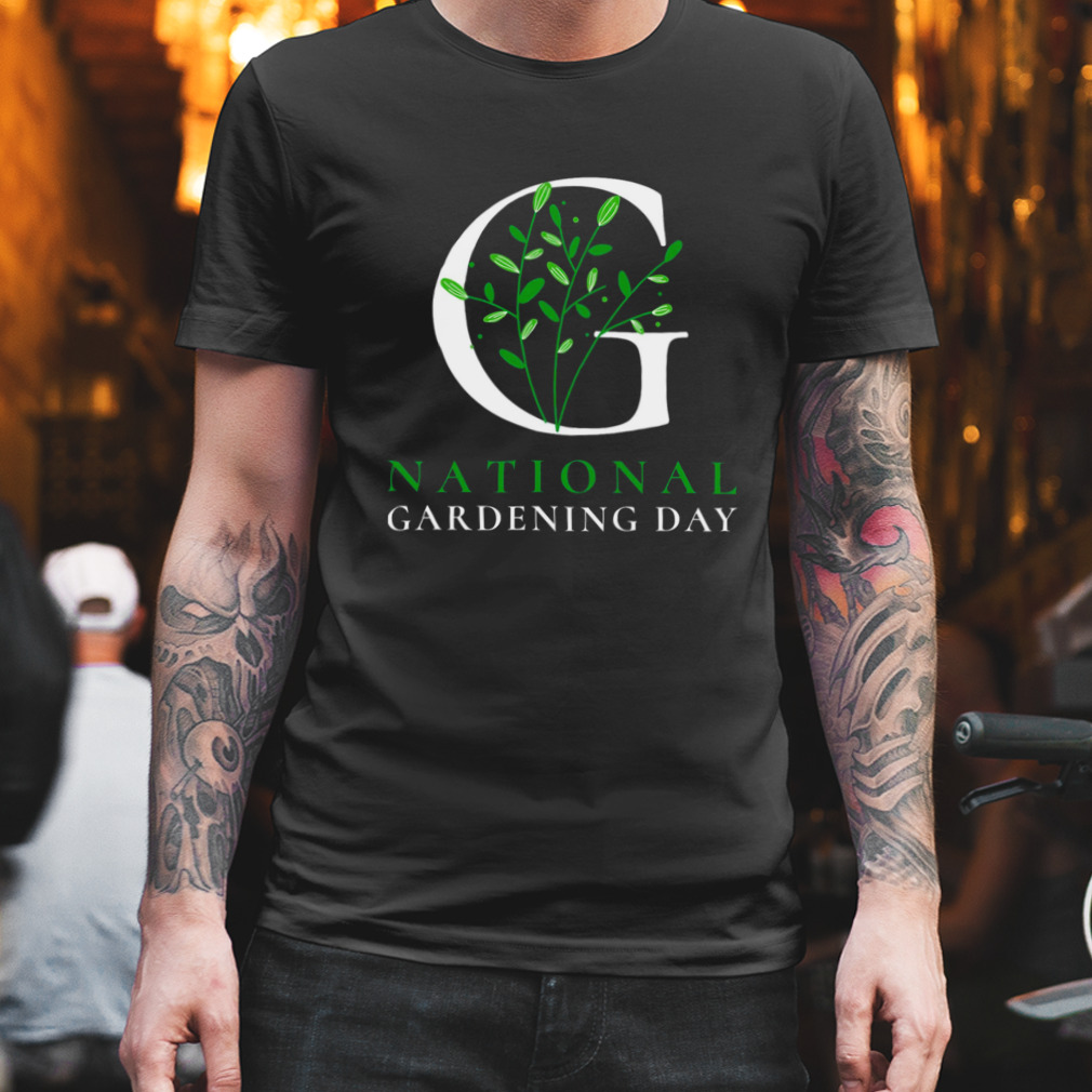 National Gardening Day shirt