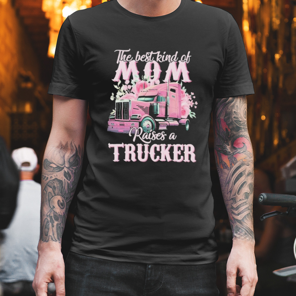 The Best Kind Of Raises A Trucker Shirt