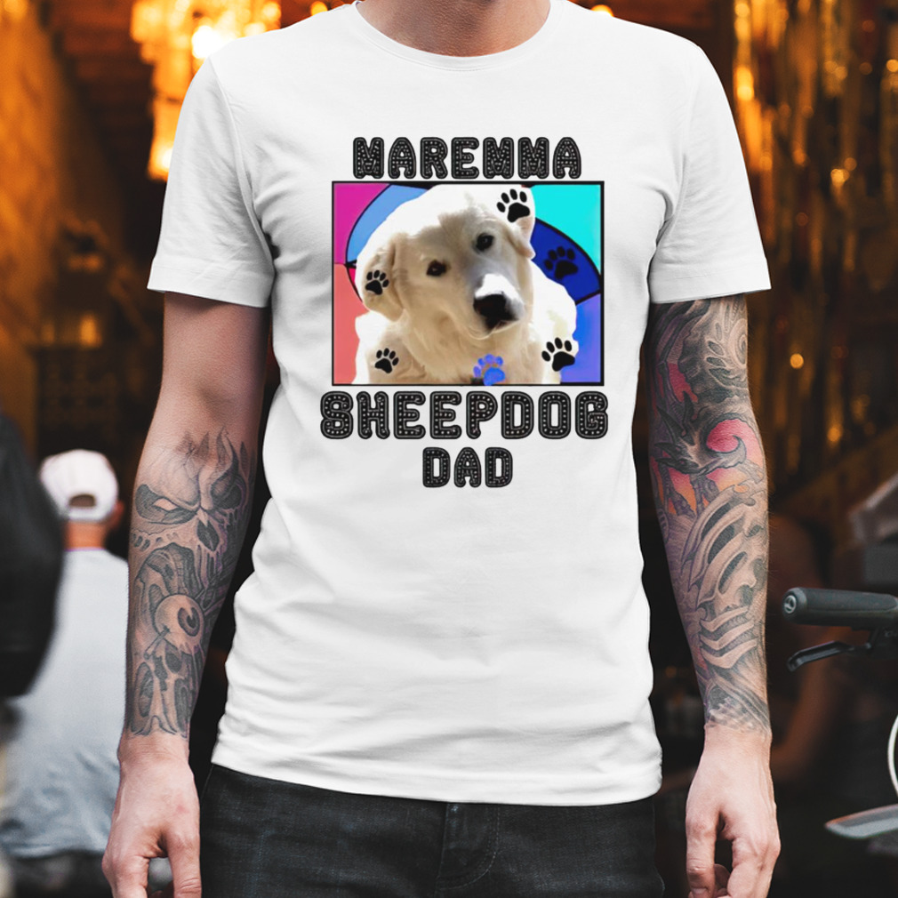 Maremma Sheepdog Dad shirt