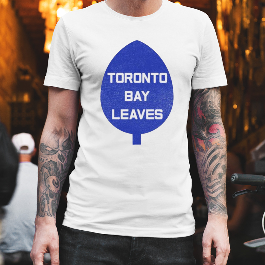 Toronto Bay Leaves shirt