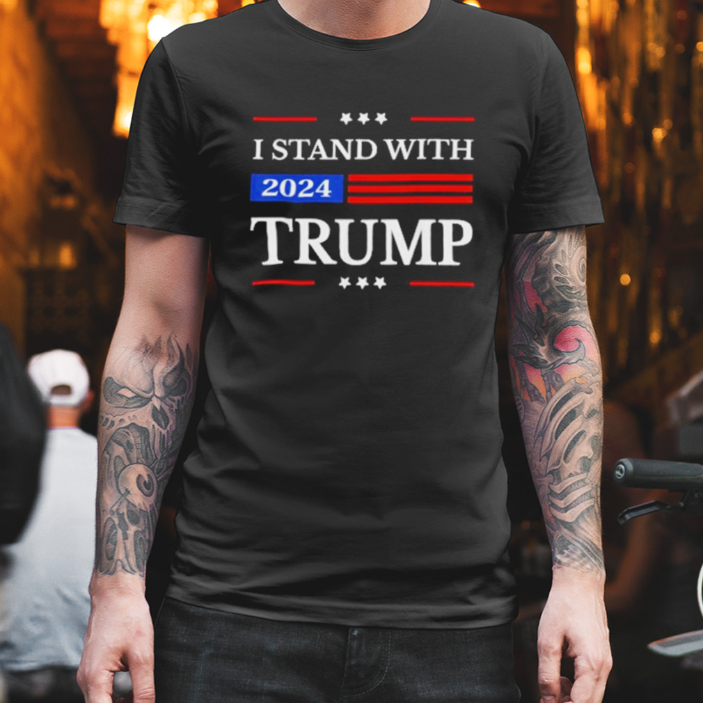 I Stand With Trump 2024 President Flag Free Donald Trump Official T-Shirt