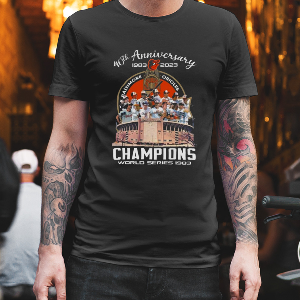 40th Anniversary 1983 2023 Baltimore Orioles Champions World Series 1983  Signatures Shirt
