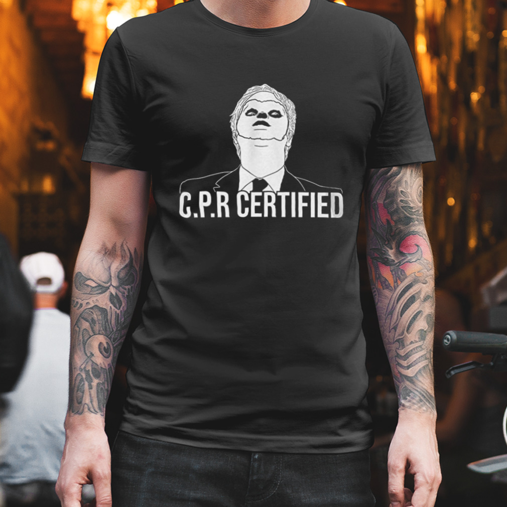 C.P.R Certifieds Shirt