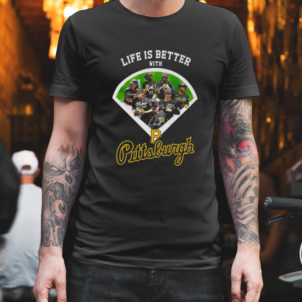 Life is better with Pittsburgh pirates signature 2023 shirt