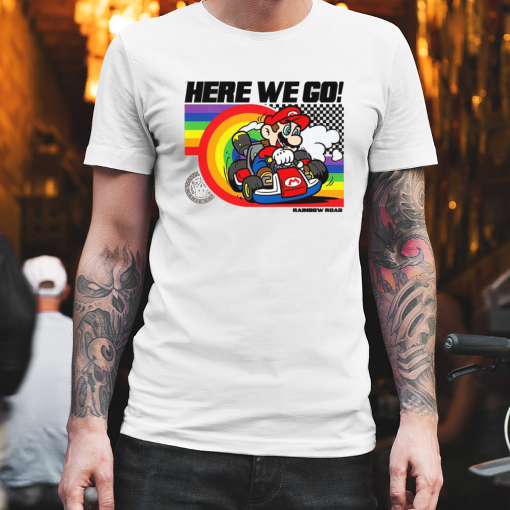 Mario Kart Pride Rainbow Road Here We Go shirt