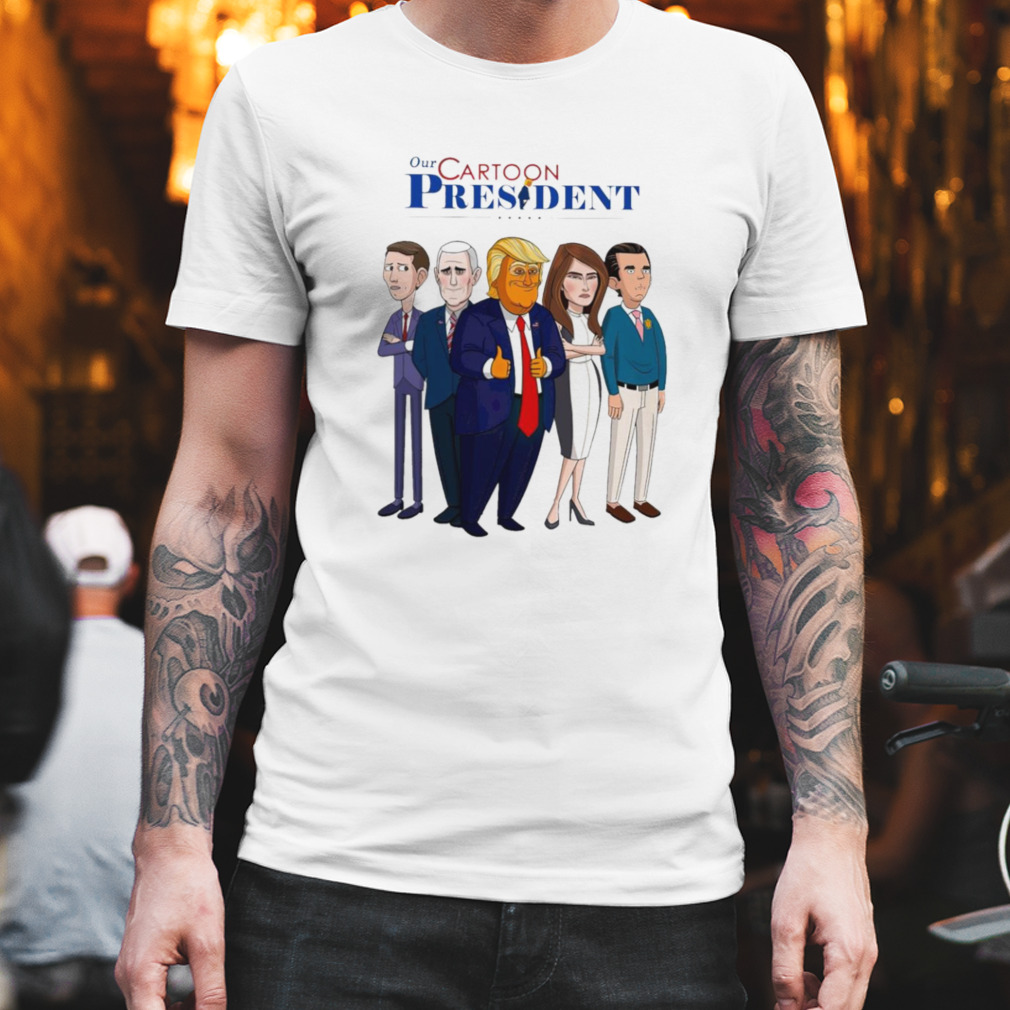 Trump Our cartoon President cartoon shirt