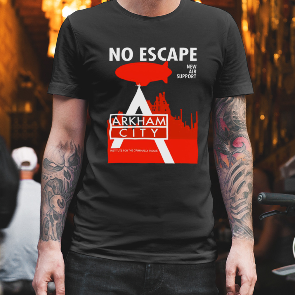 No Escape New Air Support Arkham City Ac Propaganda shirt