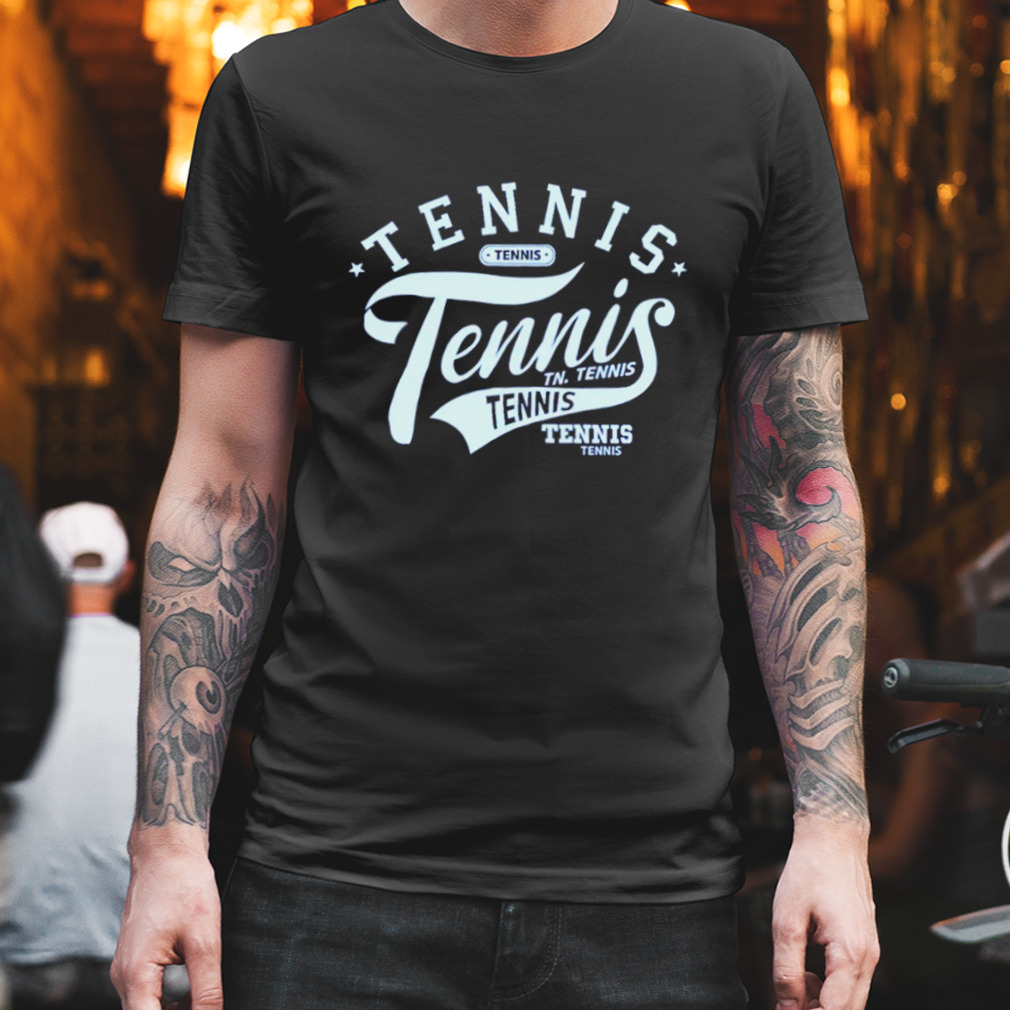 Tennis Tennis Tennis shirt