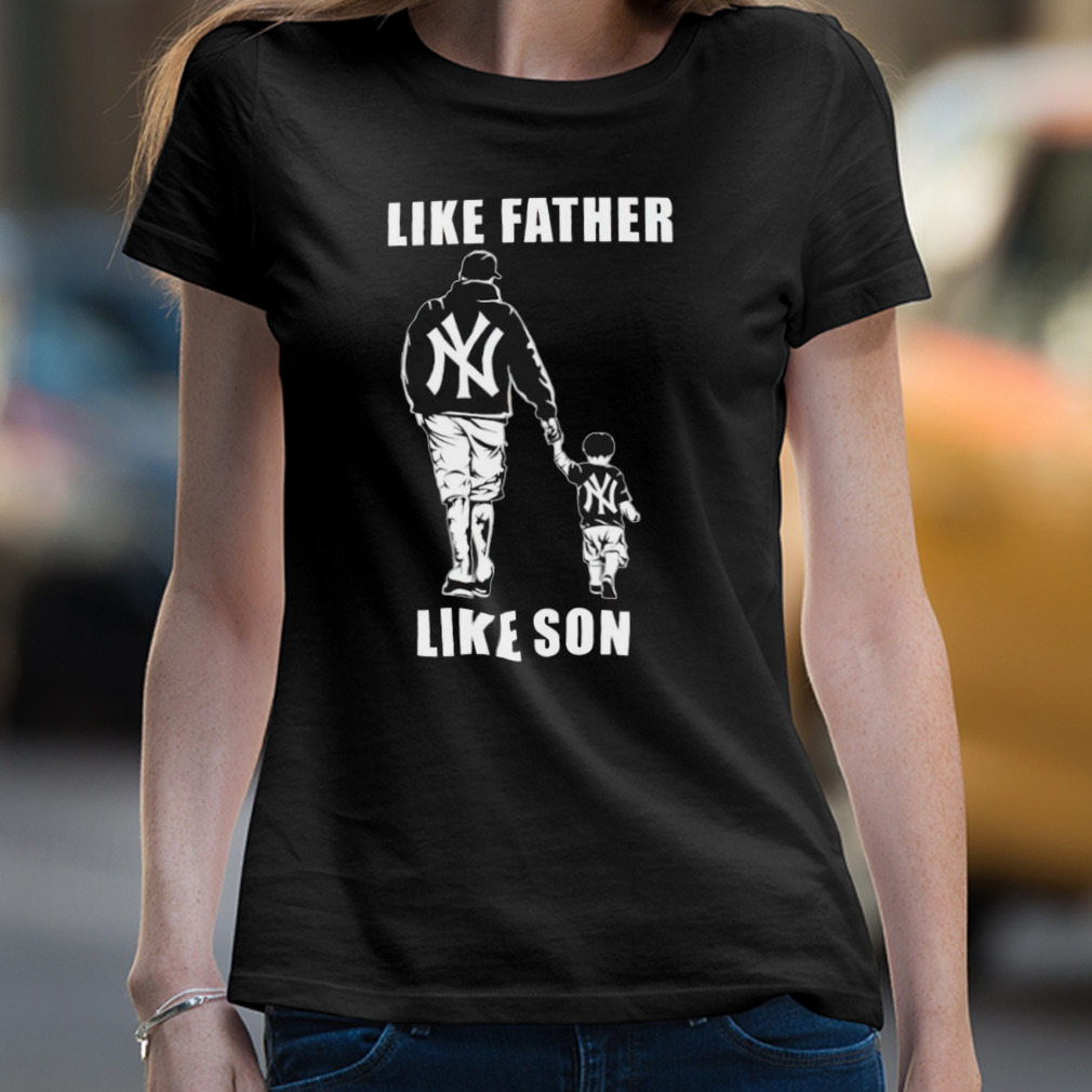 New York Yankees Like Father Like Son Shirt - Limotees