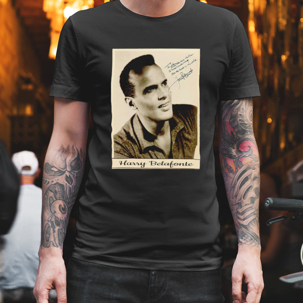 RIP Harry Belafonte signature shirt