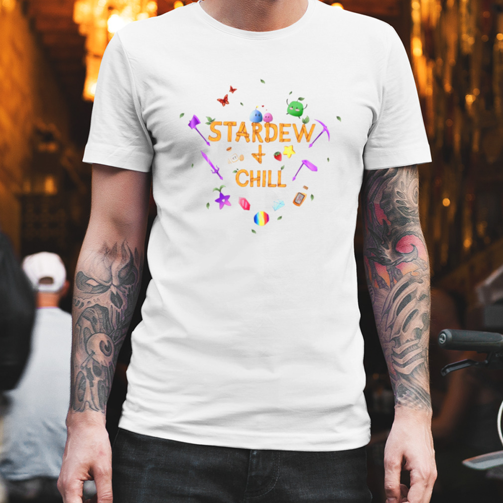 Stardew And Chill Game shirt