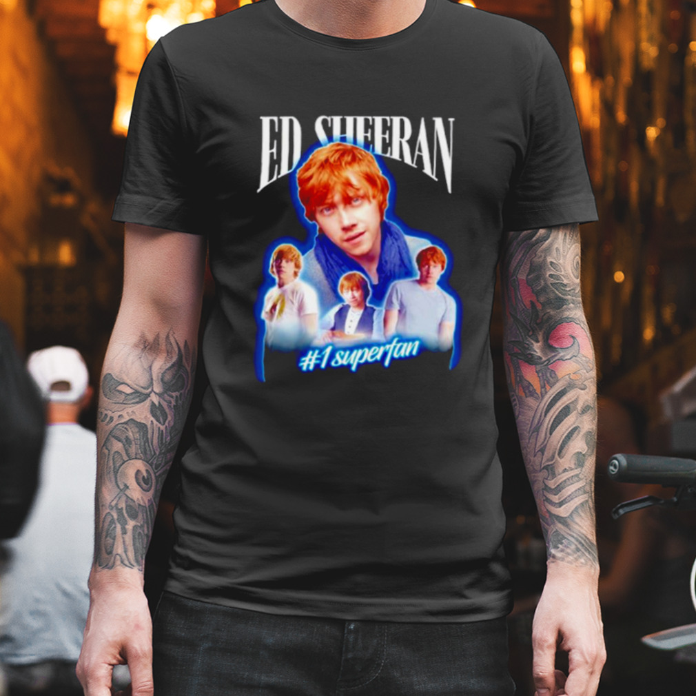 Ed Sheeran 1 Superfan shirt