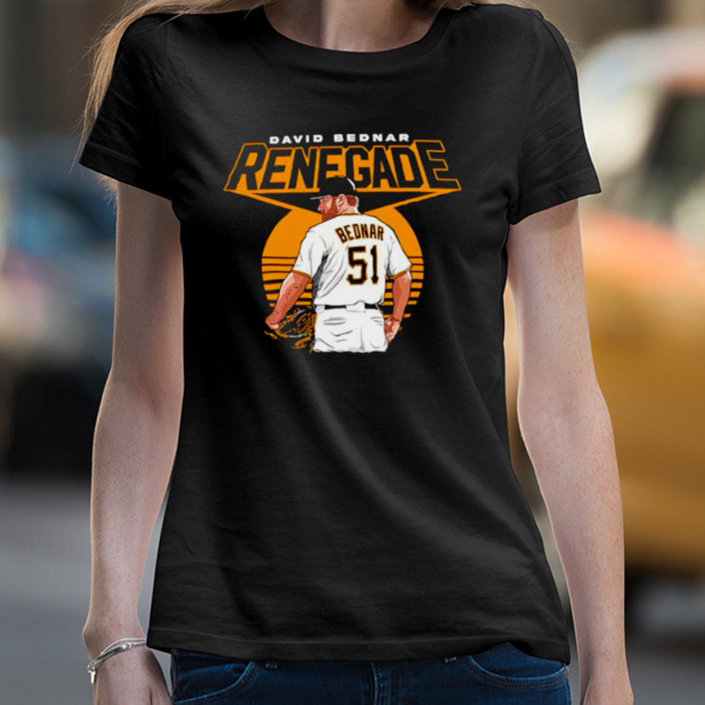 David Bednar Renegade Pittsburgh Pirates baseball shirt, hoodie, sweater  and long sleeve