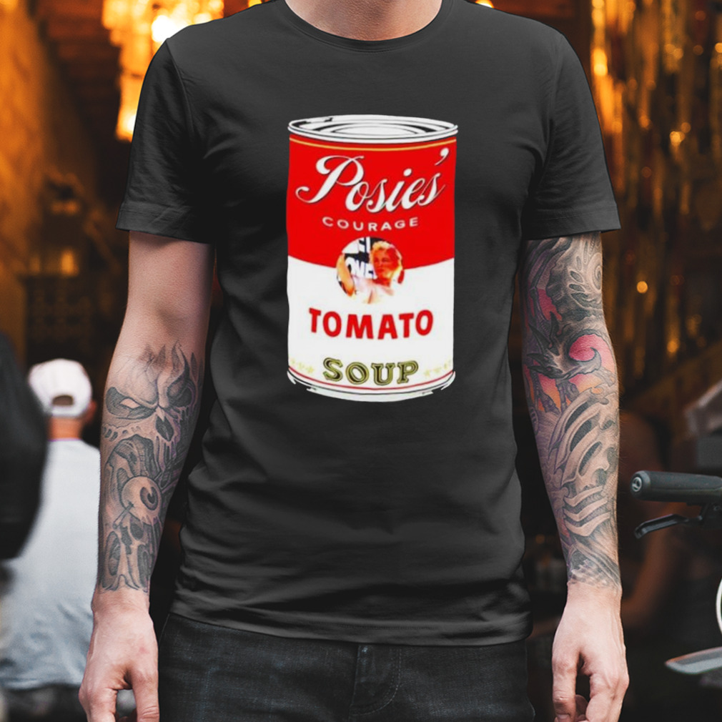 Posies’ courage tomato soup can shirt