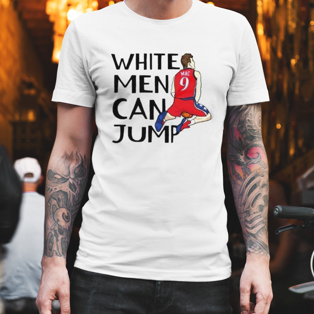 white men can jump Mac McClung Philadelphia 76ers shirt