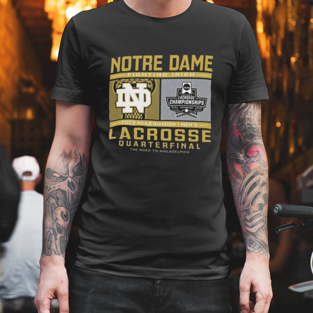 Notre Dame Fighting Irish 2023 NCAA Division I Men’s Lacrosse Quarterfinal shirt