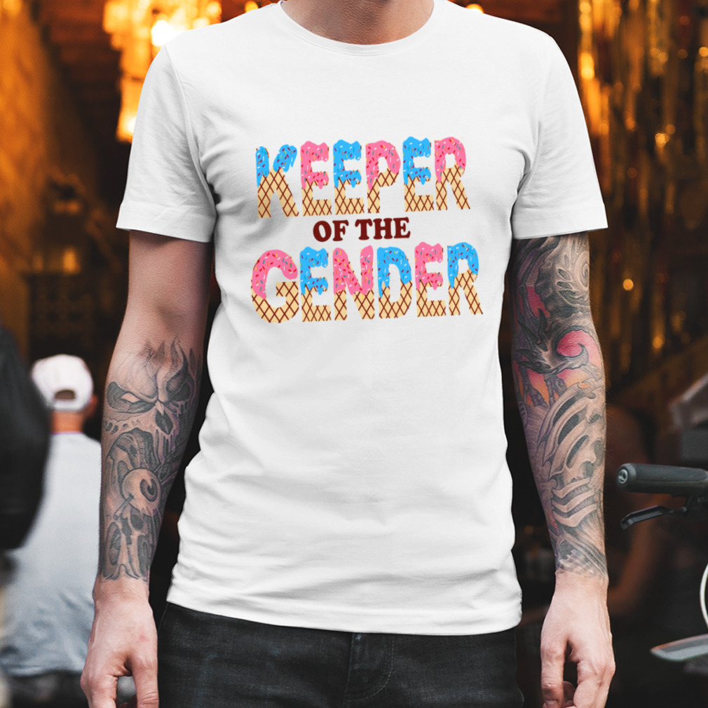 Gender Reveal Party Ice Cream Keeper Of The Gender Shirt