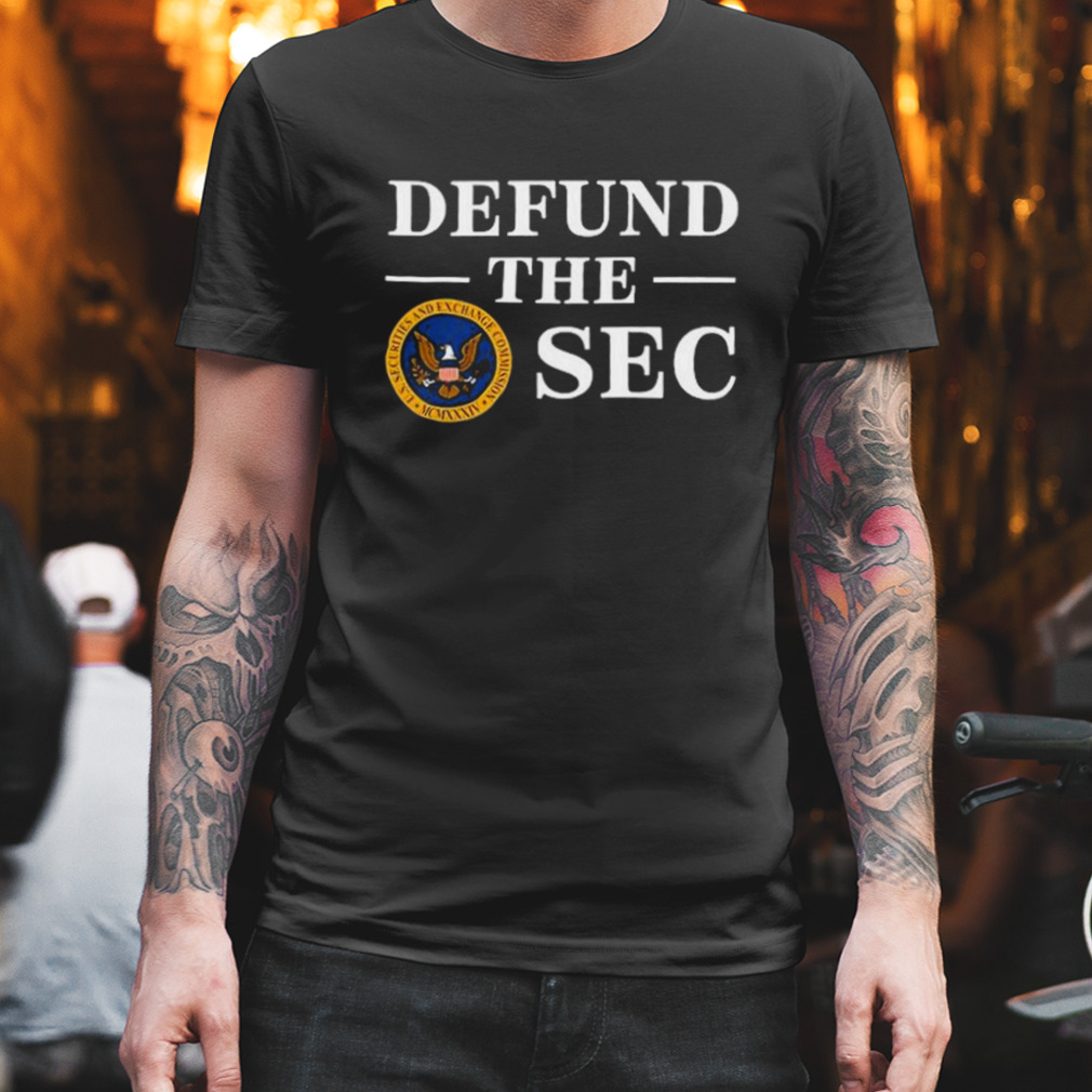 Defund the sec shirt