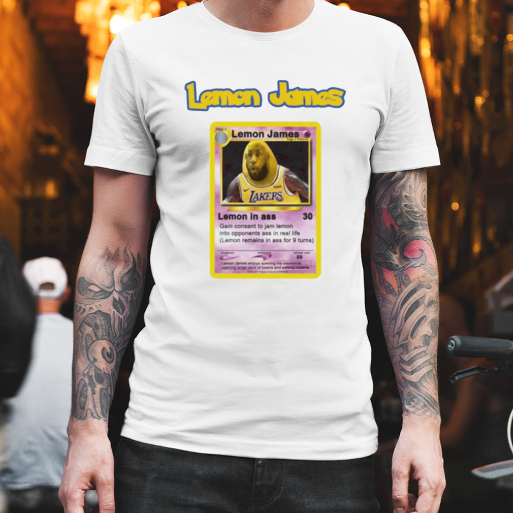 Lemon James Los Angeles Lakers Lemon is ass shirt