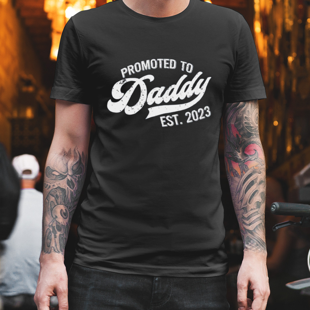 Promoted To Daddy Est 2023 Happy Fathers Day Shirt