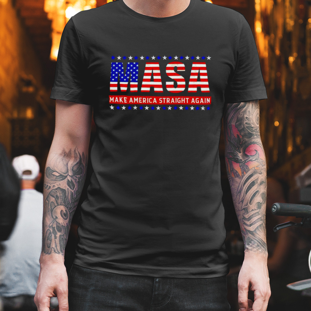 Masa make America straight again USA flag shirt