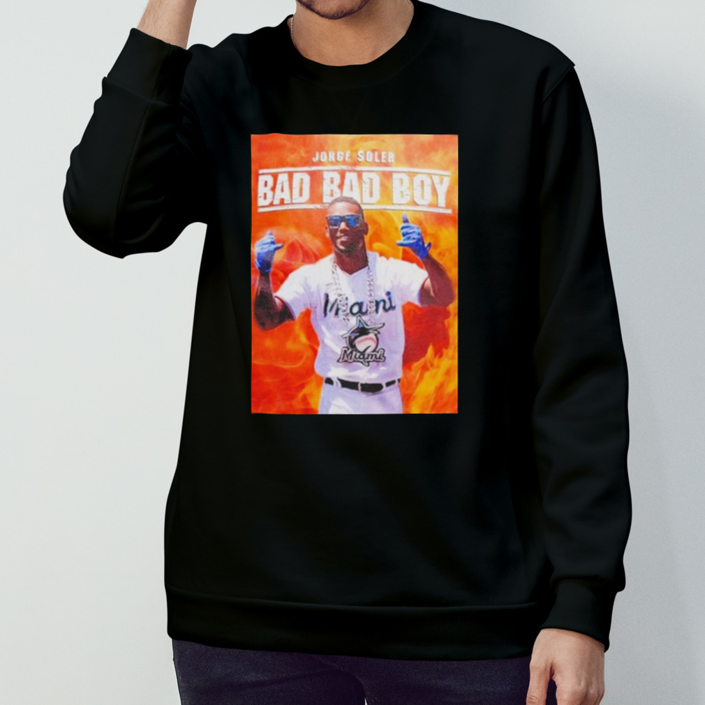 Original Jorge Soler Bad Bad Boy T-shirt,Sweater, Hoodie, And Long