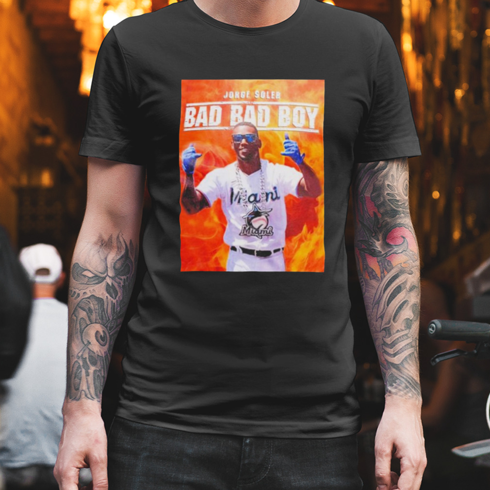 Original Jorge Soler Bad Bad Boy T-shirt,Sweater, Hoodie, And Long