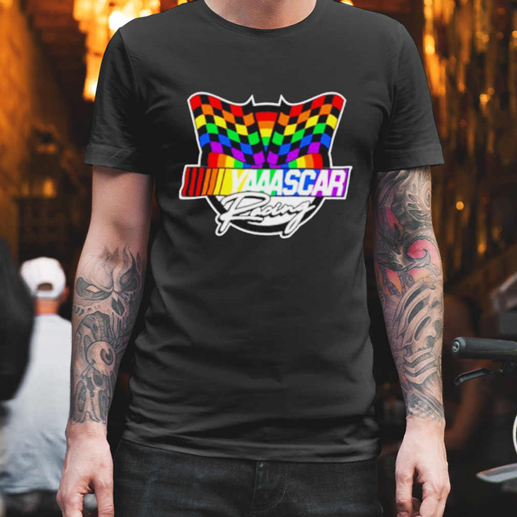 Yaaascar racing nascar pride month shirt