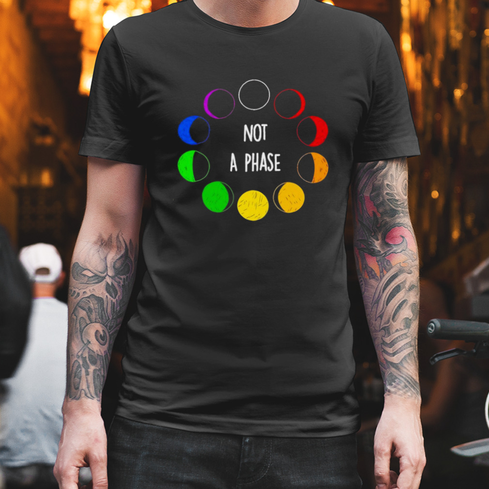 Not a Phase Rainbow Pride 2023 shirt
