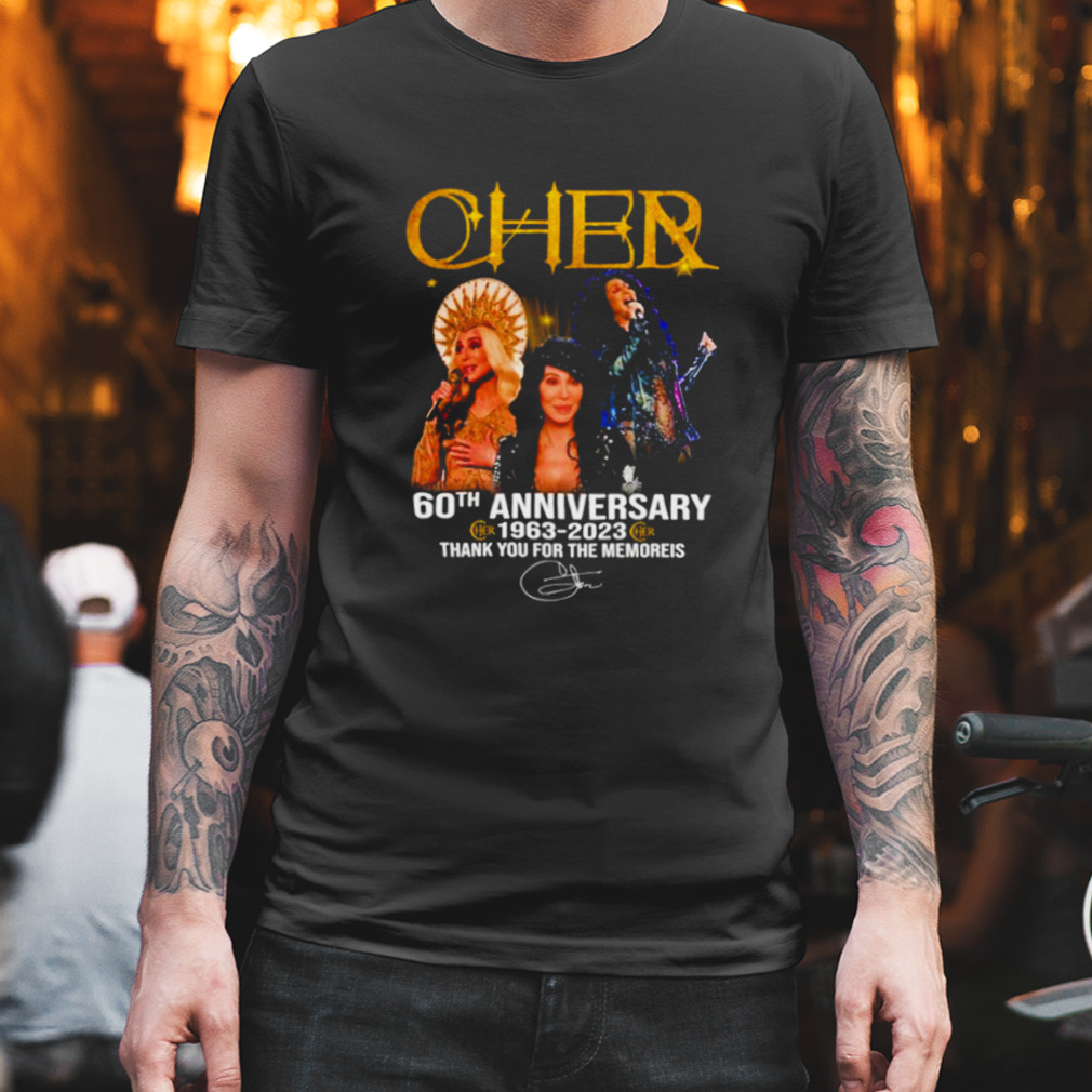 Cher 60th Anniversary 1963 – 2023 thank you for the memories shirt