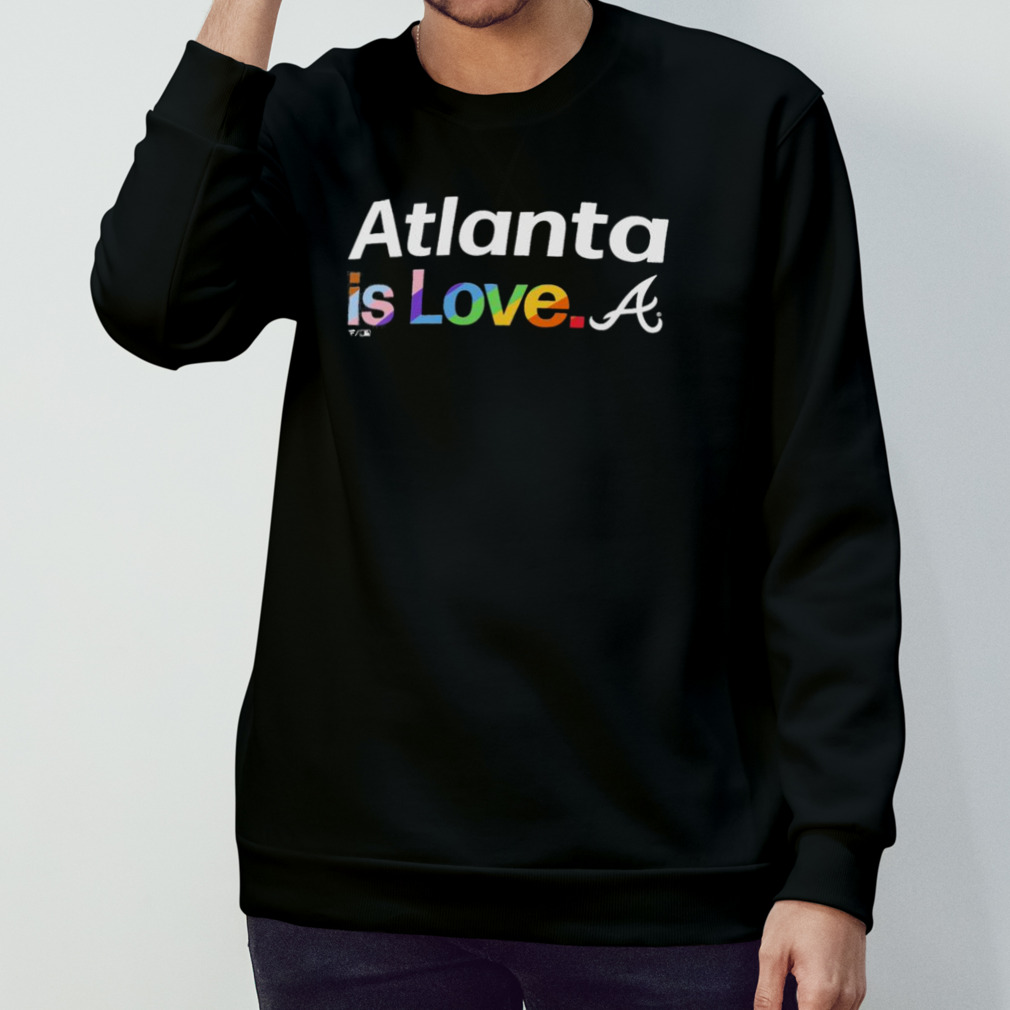 Atlanta Braves Is Love City Pride Shirt - Bring Your Ideas