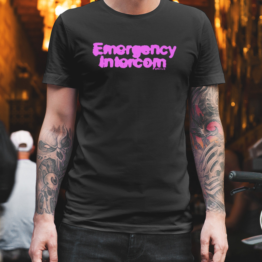 Emergency intercom fanclub shirt