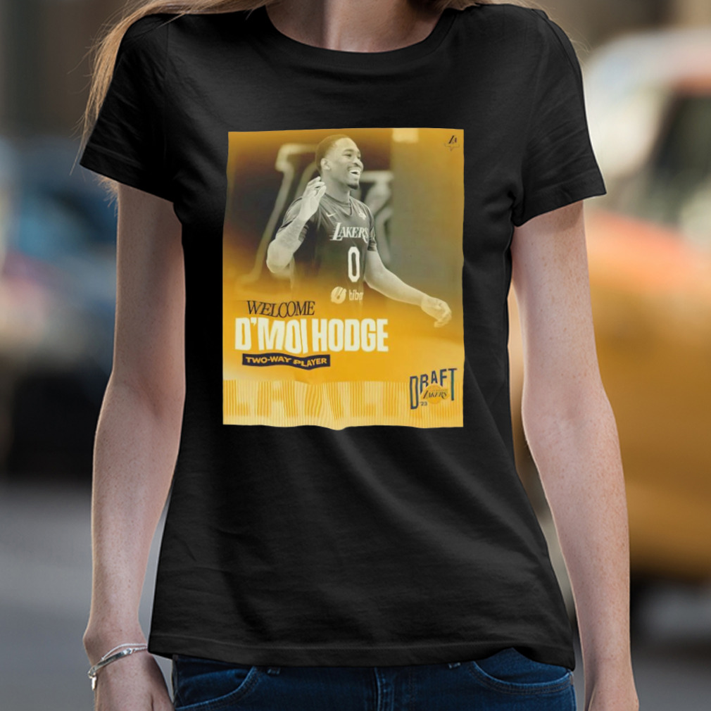 Welcome D'Moi Hodge to LA Lakers 2023 poster shirt, hoodie