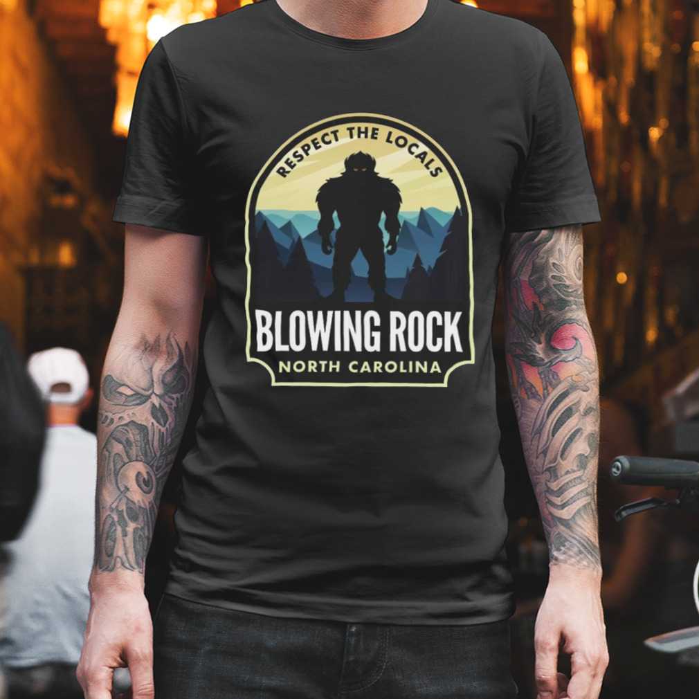 Respect The Locals Blowing Rock North Carolina Shirt