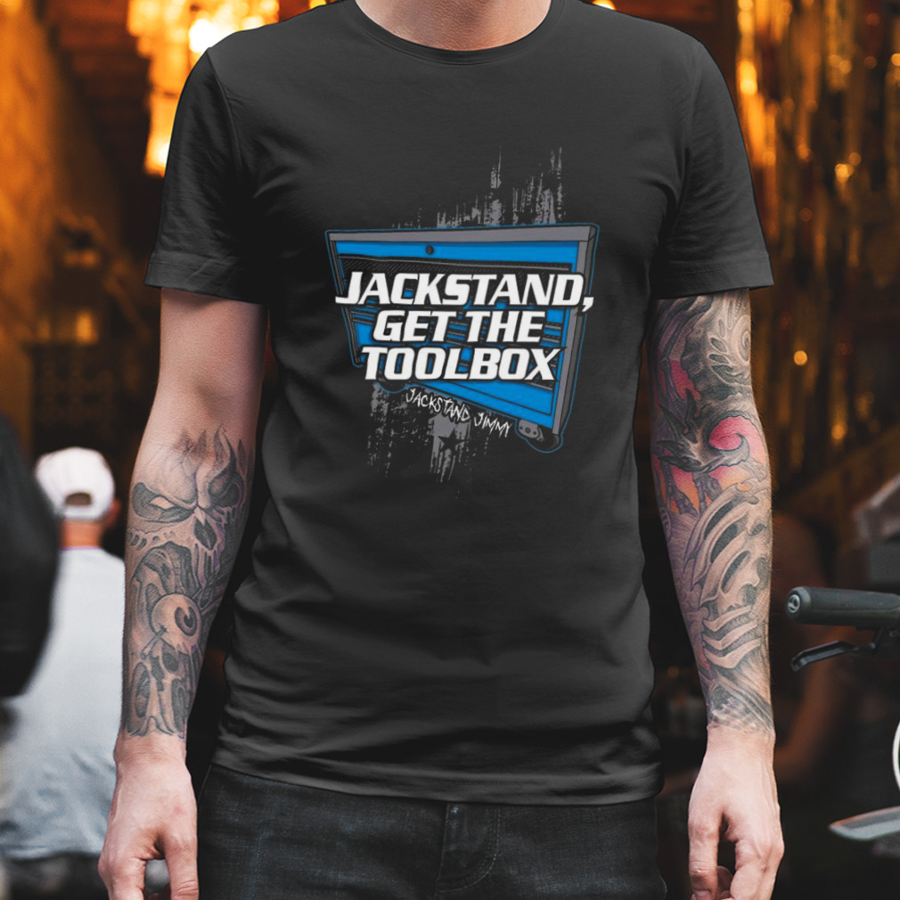Jackstand Jimmy’s Get the Toolbox Shirt