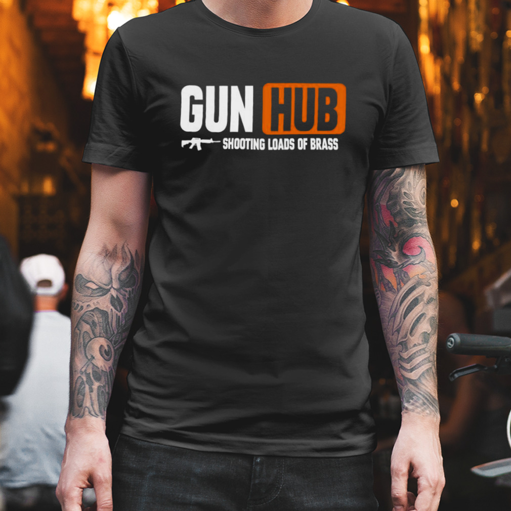 Gun Hub Shooting Loads Of Brass Shirt